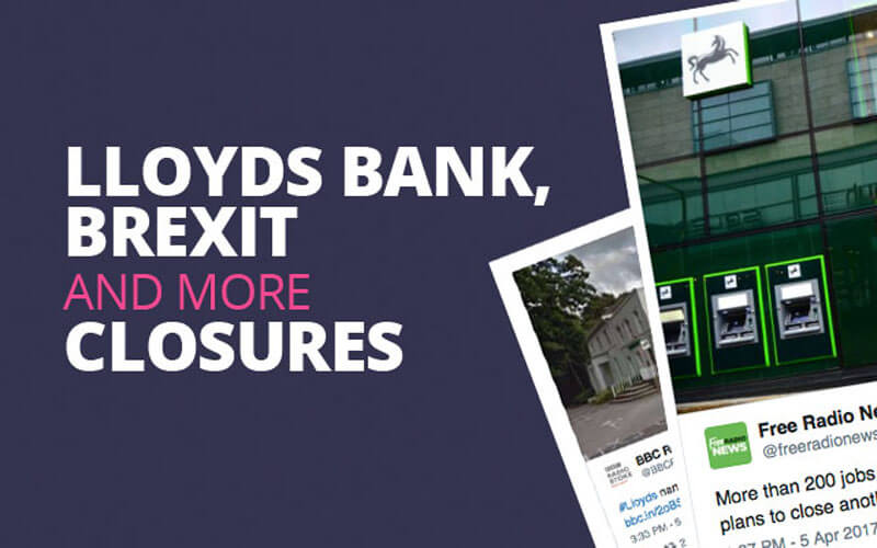 Lloyds Bank, Brexit and more closures image